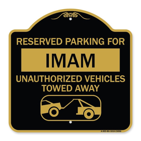 Reserved Parking for Imam Unauthorized Vehicles Towed Away With Tow Away Graphic, BG-1818-23096
